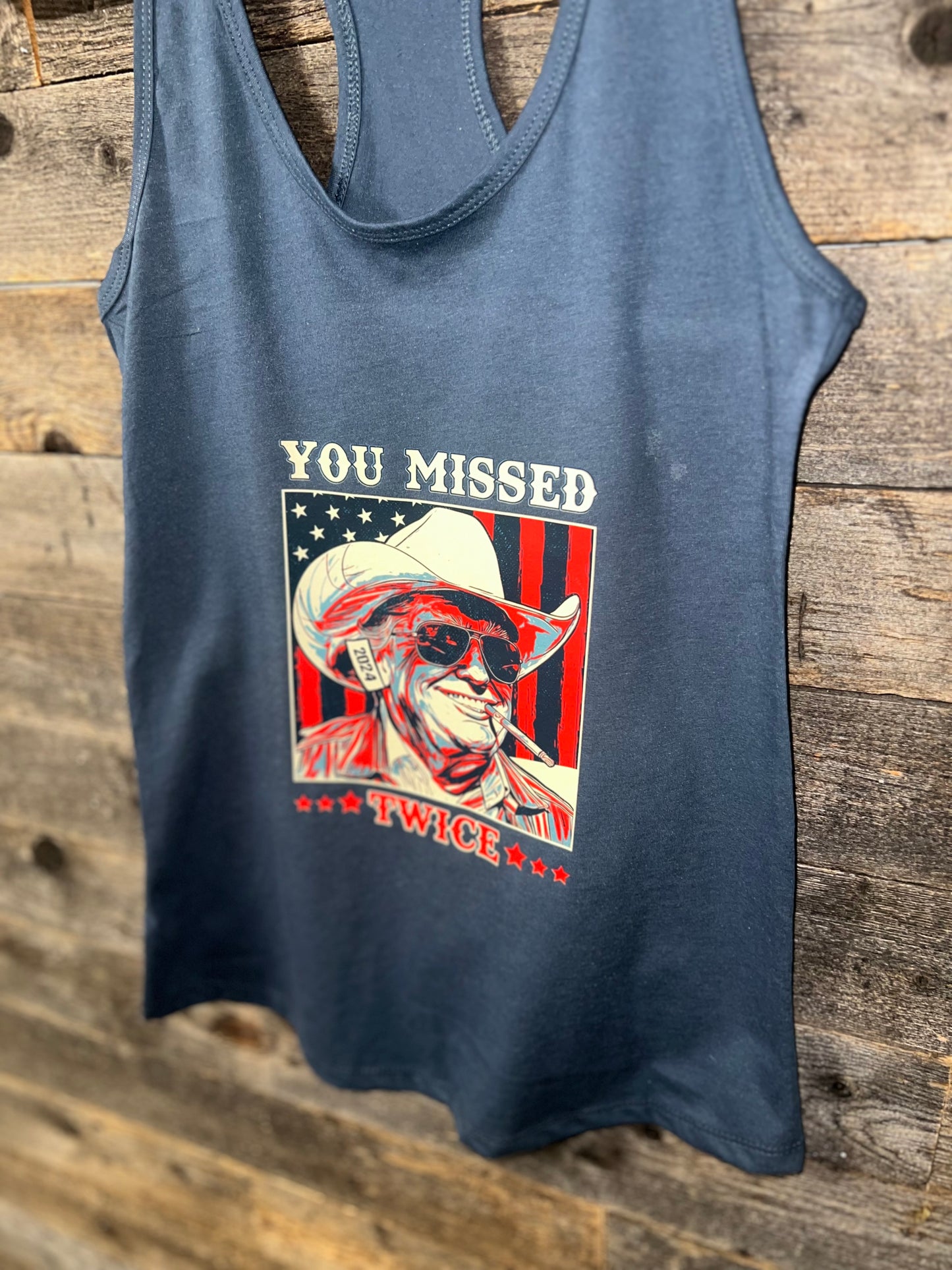 Trump You Missed Twice Tshirt or Tank