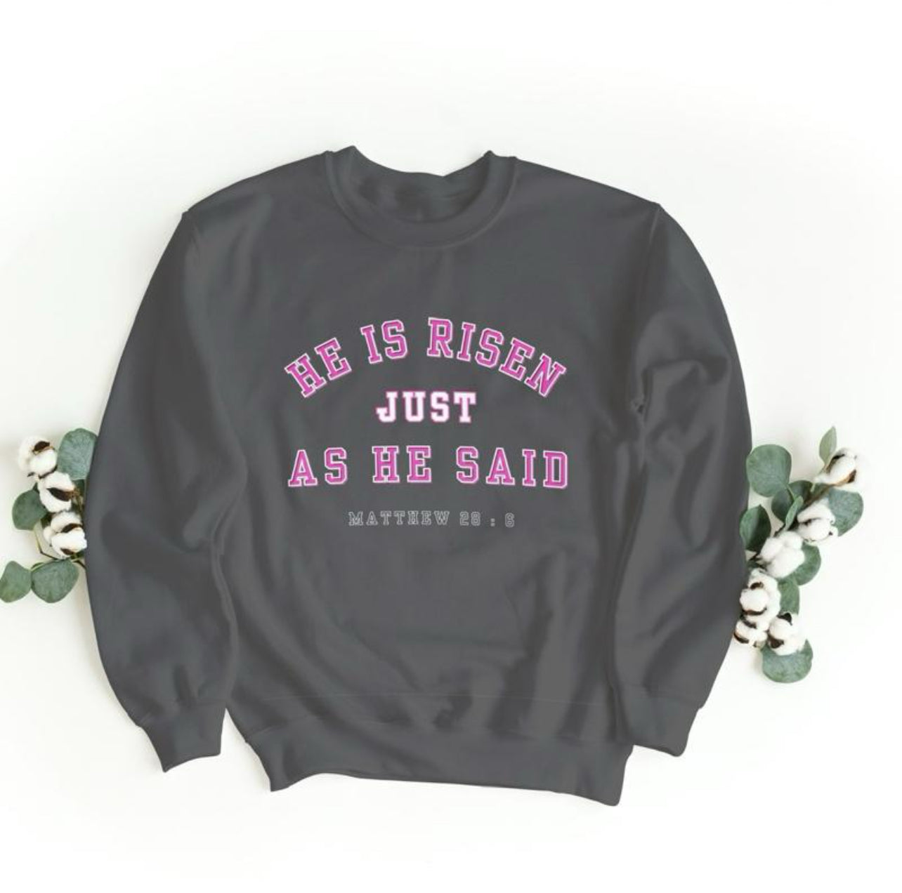 He is Risen as He Said Crewneck Sweatshirt - Long Sleeve, Gray, Casual Style with Printed Text - Pullover