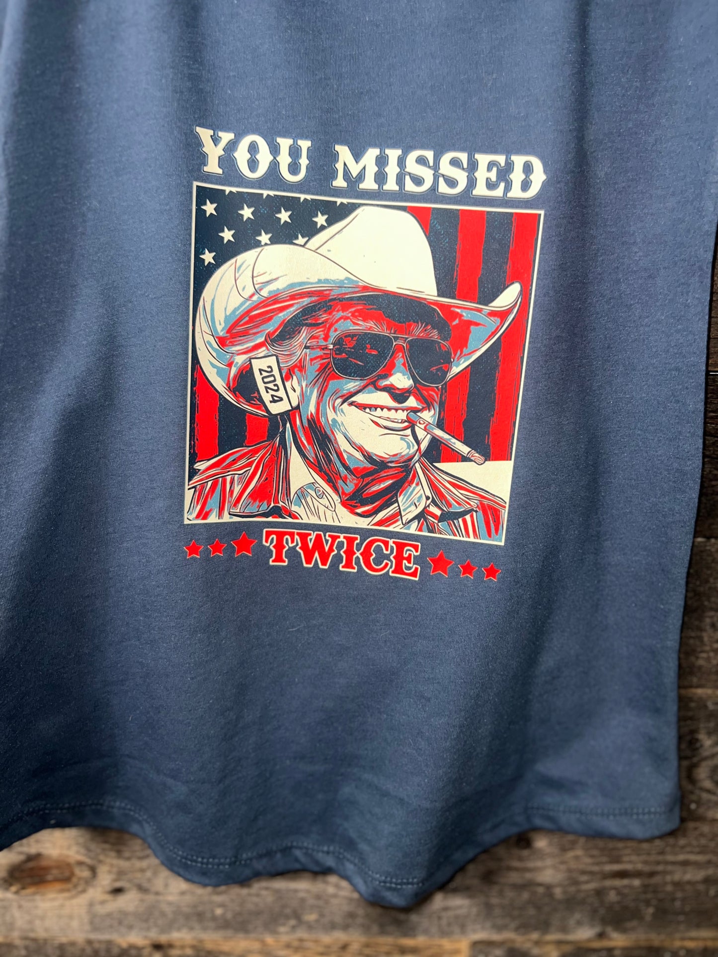 Trump You Missed Twice Tshirt or Tank