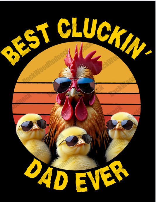 Best Cluckin Dad Ever Tshirt, Best Day Tshirt, Fathers Day, chicken lover, rooster