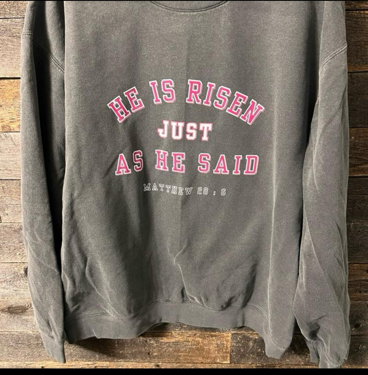 He is Risen as He Said Crewneck Sweatshirt - Long Sleeve, Gray, Casual Style with Printed Text - Pullover