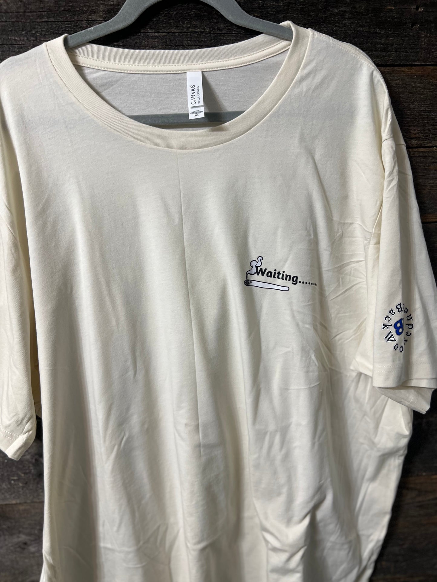 Waiting T- Shirt- Won't Care When I'm High