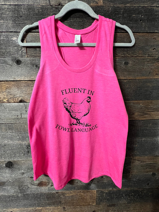 Fluent in Fowl Language Chicken Design  tshirt- tanktop- sweatshirt